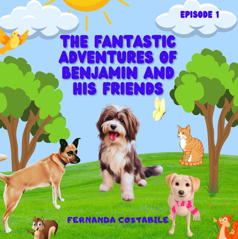 THE FANTASTIC ADVENTURES OF BENJAMIN AND HIS FRIENDS