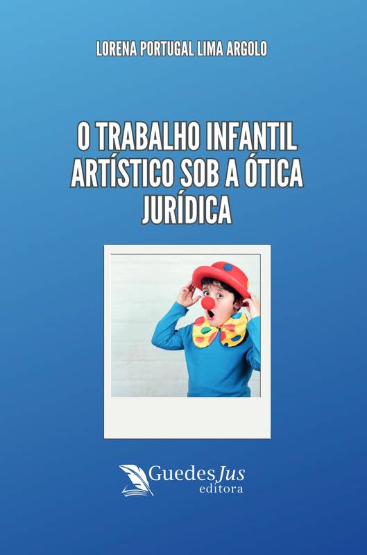 O Trabalho Infantil Artístico sob a Ótica Jurídica