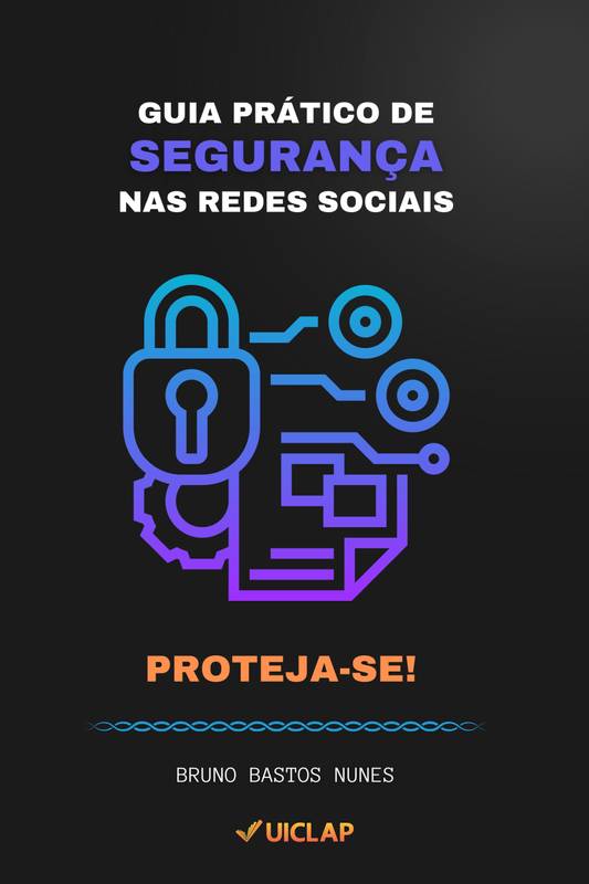 Guia Prático de Segurança nas Redes Sociais