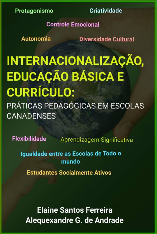 INTERNACIONALIZAÇÃO, EDUCAÇÃO BÁSICA E CURRÍCULO: PRÁTICAS PEDAGÓGICAS EM ESCOLAS CANADENSES