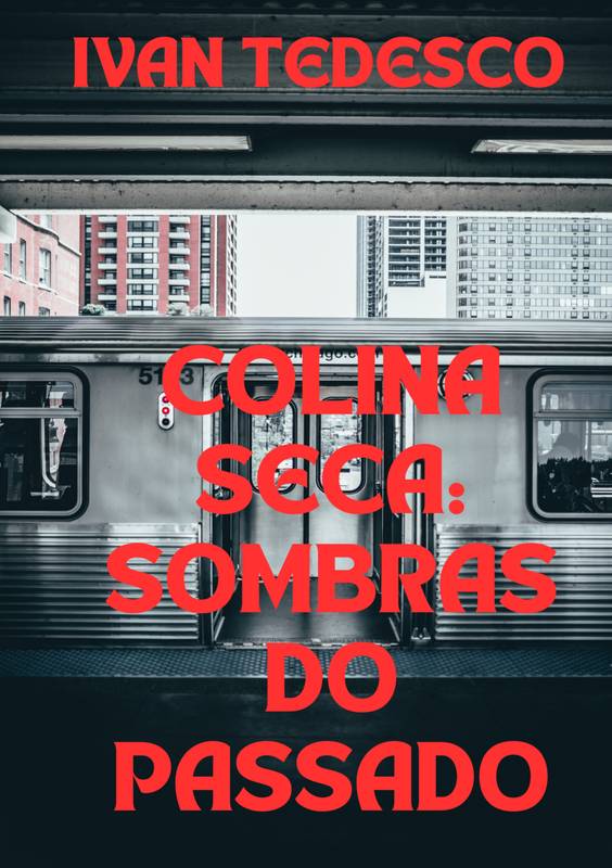 COLINA SECA: SOMBRAS DO PASSADO