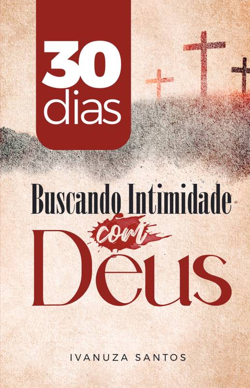 30 DIAS  Buscando Intimidade com Deus