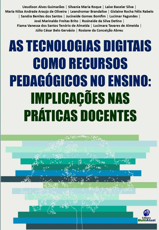 As Tecnologias Digitais como Recursos Pedagógicos no Ensino: Implicações nas Práticas Docentes