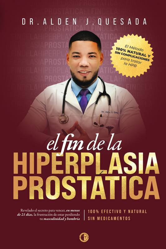 EL FIN DE LA HIPERPLASIA PROSTÁTICA BENIGNA