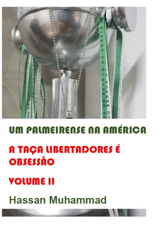 Um Palmeirense na América – Volume 2