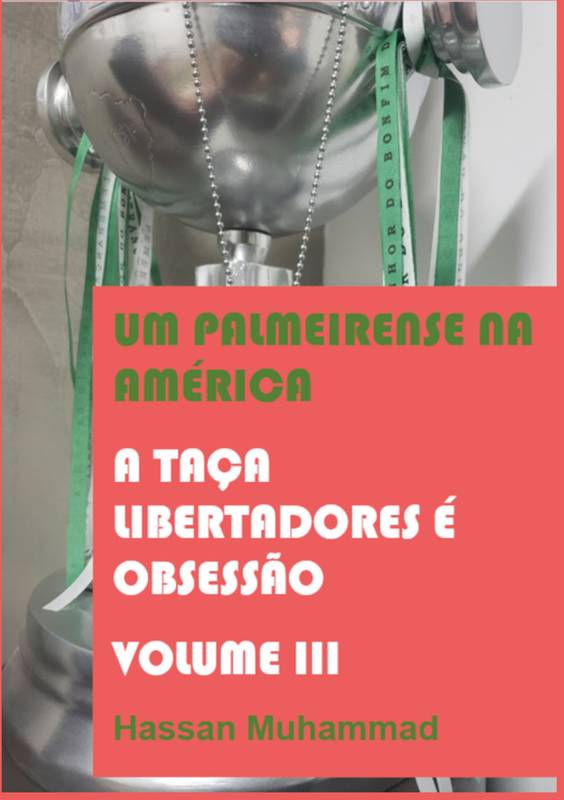 Um Palmeirense na América - Volume 3