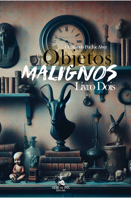 Antologia Objetos Malignos Livro Dois