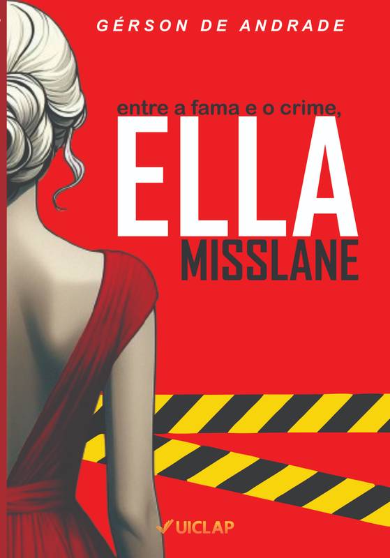 Entre a fama e o crime, Ella Misslane