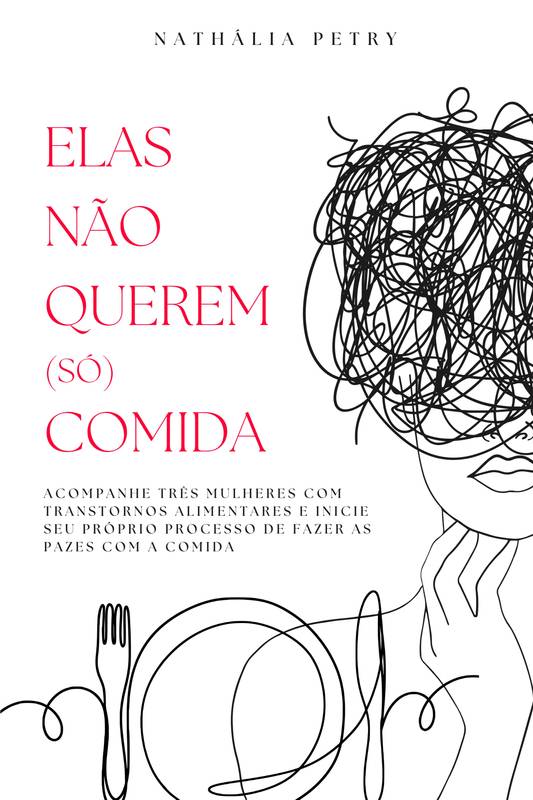 ELAS NÃO QUEREM (SÓ) COMIDA