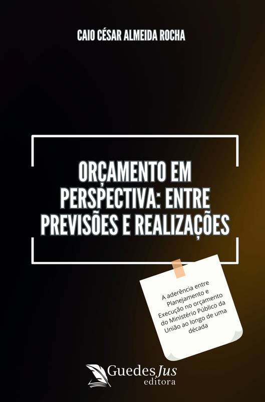 Orçamento em Perspectiva: Entre Previsões e Realizações