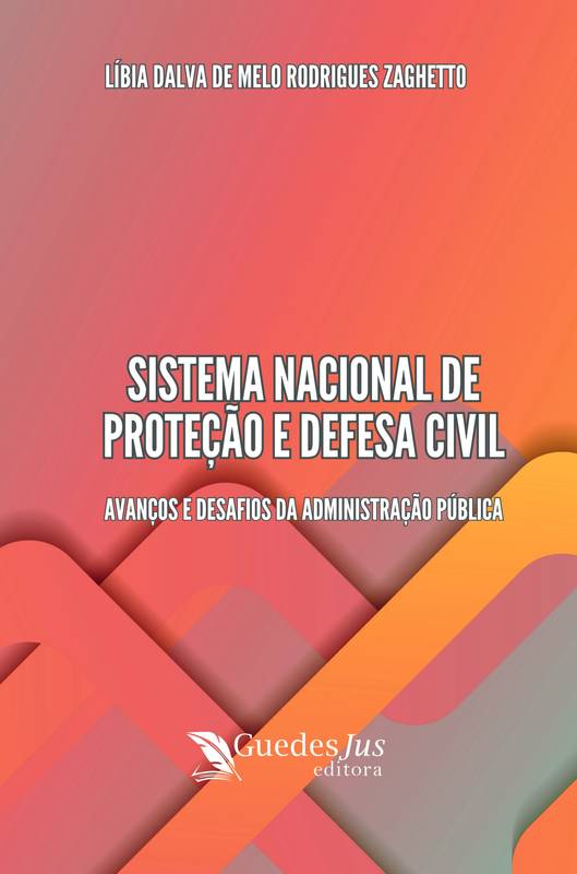 Sistema Nacional de Proteção e Defesa Civil: Avanços e Desafios da Administração Pública