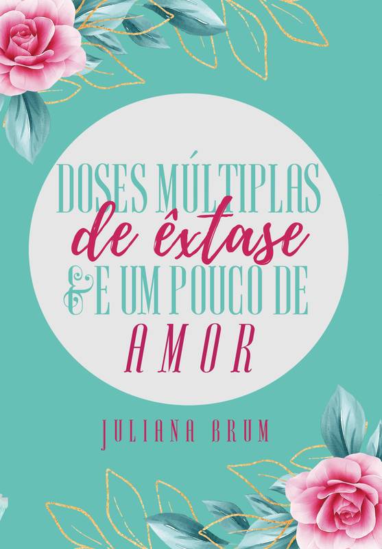 Doses Múltiplas de Êxtase e Um Pouco de Amor