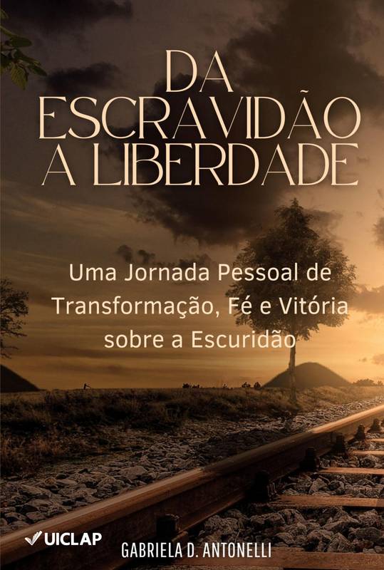 Da Escravidão Á Liberdade