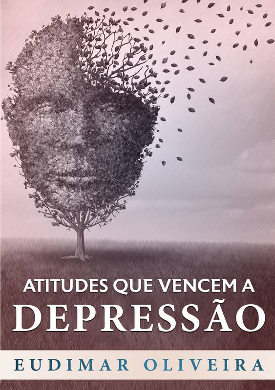 ATITUDES QUE VENCEM A DEPRESSÃO