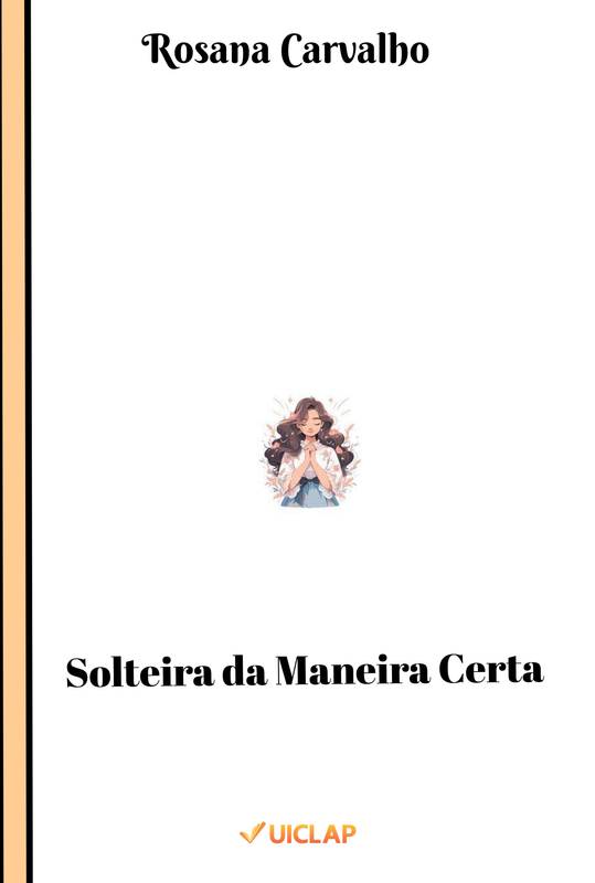 Solteira da maneira certa