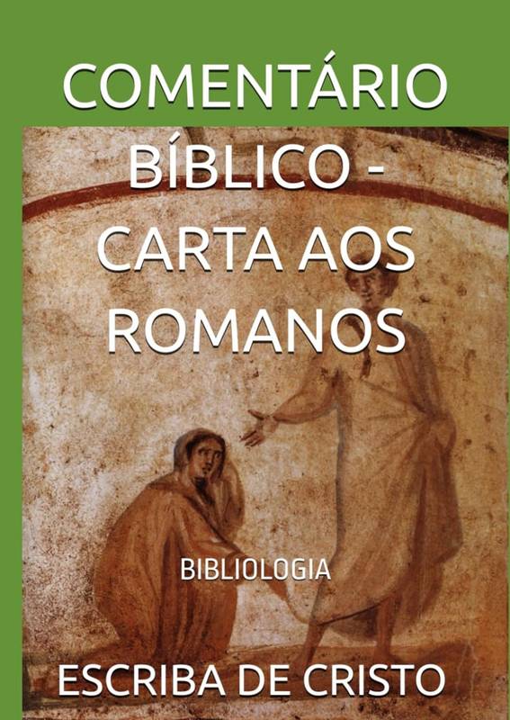COMENTÁRIO BÍBLICO - CARTA AOS ROMANOS