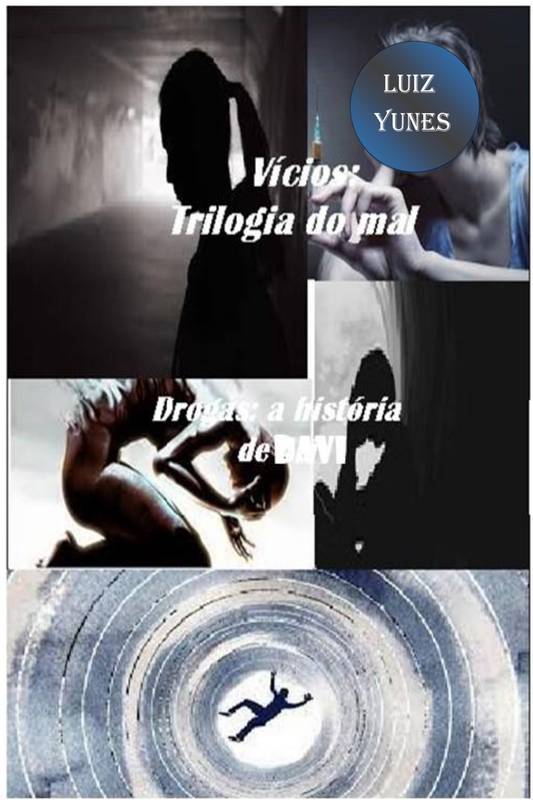 Vícios: Trilogia do mal