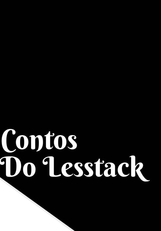 Contos do Lesstack