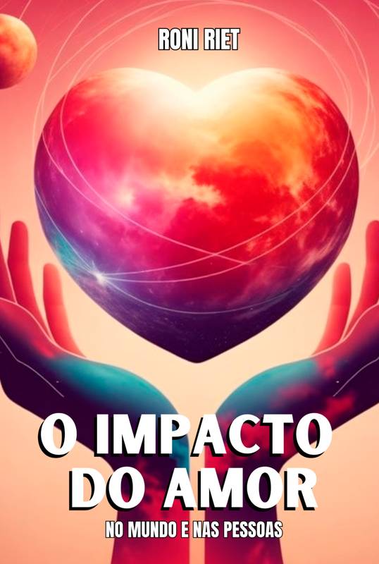 O IMPACTO DO AMOR