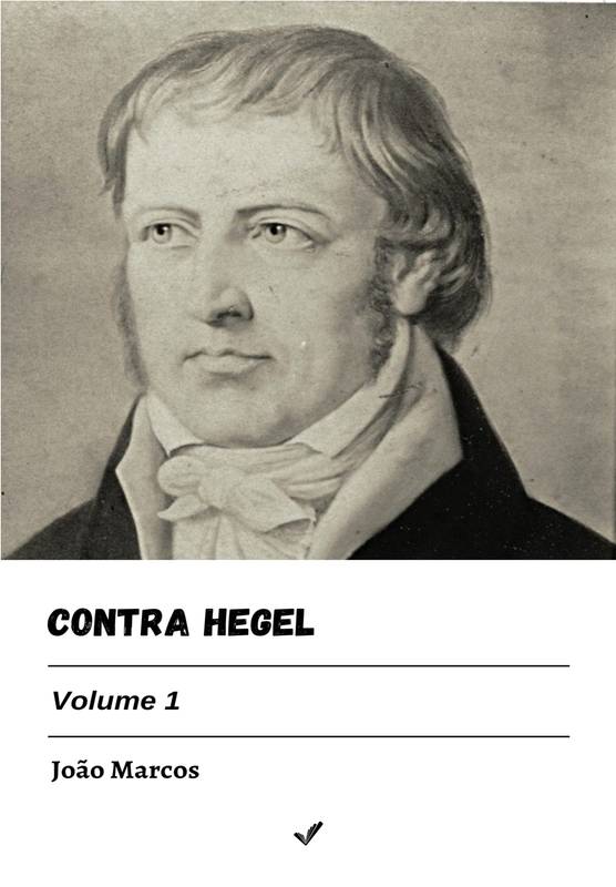 Contra Hegel Volume 1