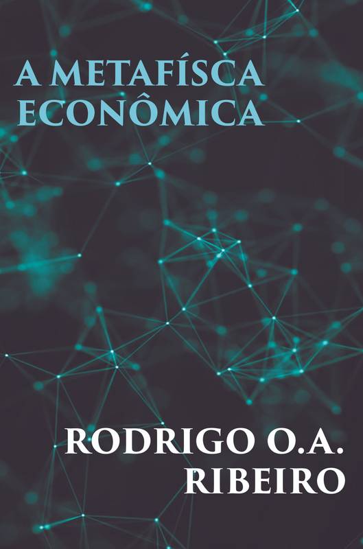 A Metafísica Econômica