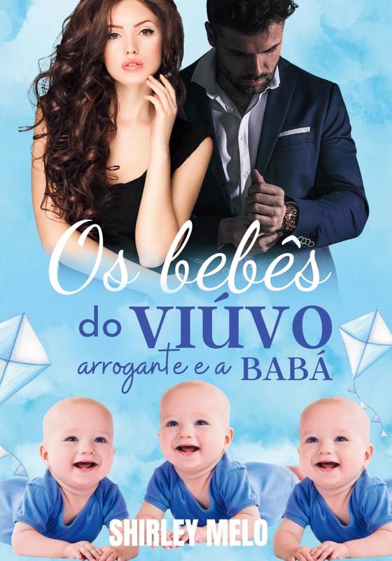 OS BEBÊS DO VIÚVO ARROGANTE E A BABÁ