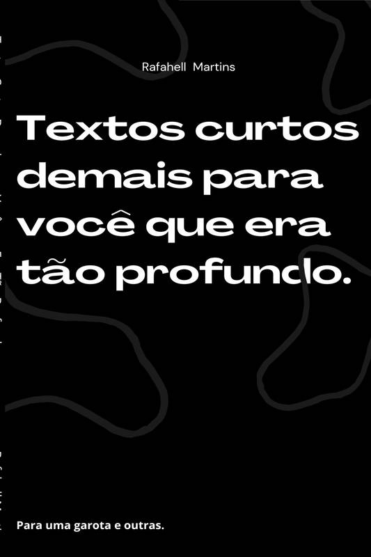 Textos Curtos Demais Para Você Que Era Tão Profundo.