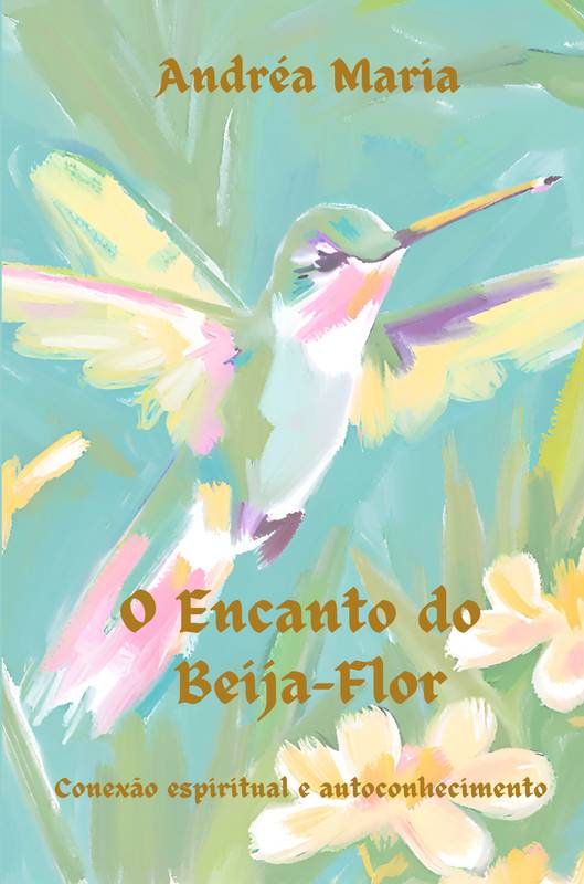 O Encanto do Beija-Flor