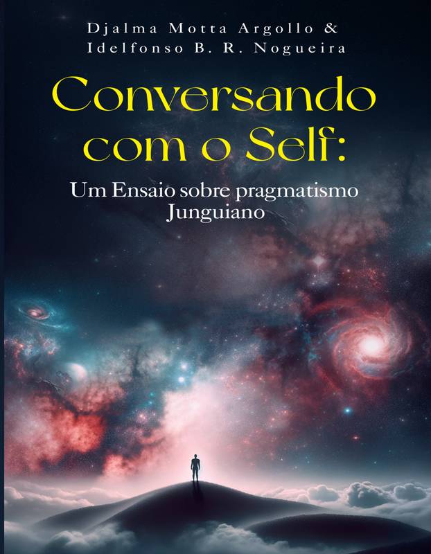 Conversando com o Self: Um Ensaio sobre Pragmatismo Junguiano