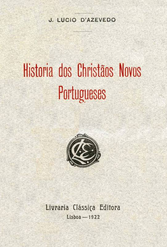 Historia dos Cristãos Novos Portugueses