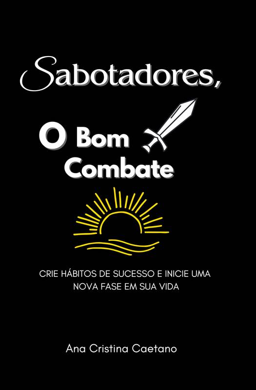 Sabotadores, O Bom Combate