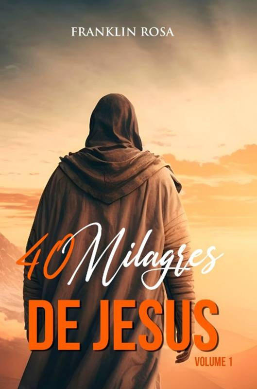 40 Milagres de Jesus Volume 1