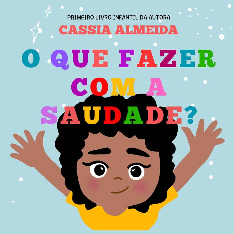 O QUE FAZER COM A SAUDADE?