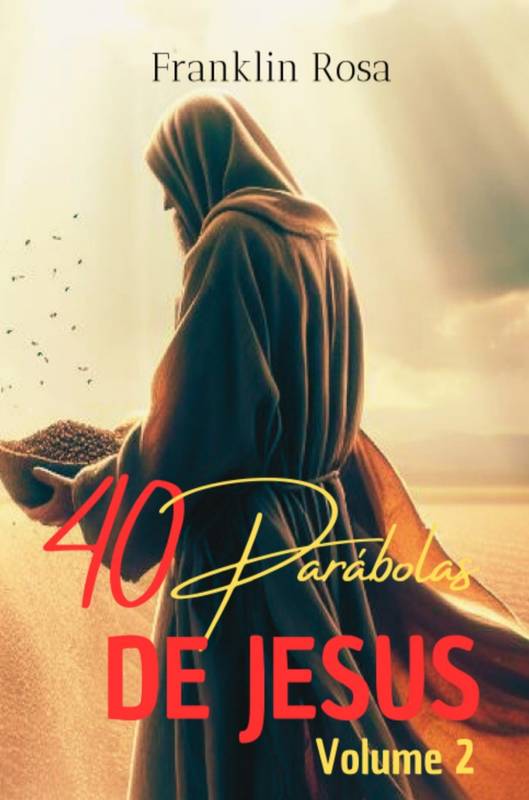 40 Parábolas de Jesus Volume 2