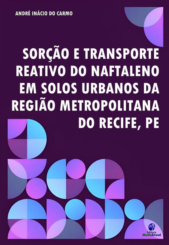 Sorção e transporte reativo do Naftaleno em solos urbanos da Região Metropolitana do Recife, PE