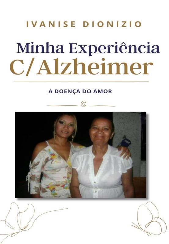 Minha experiência com o Alzheimer