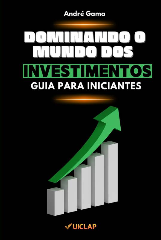 Dominando o Mundo dos Investimentos