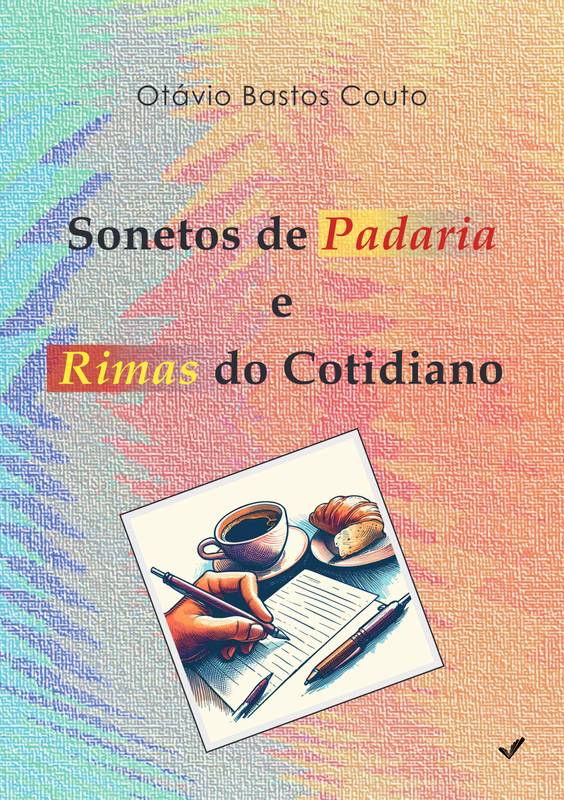 Sonetos de Padaria e Rimas do Cotidiano