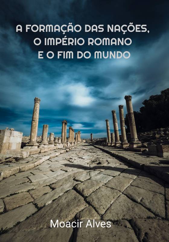 Formação das Nações, O Império Romano e o Fim do Mundo