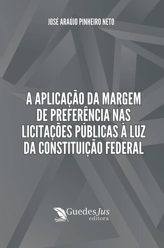 A Aplicação da Margem de Preferência nas Licitações Públicas à Luz da Constituição Federal