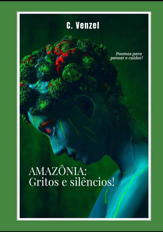 AMAZÔNIA:  Gritos e Silêncios!