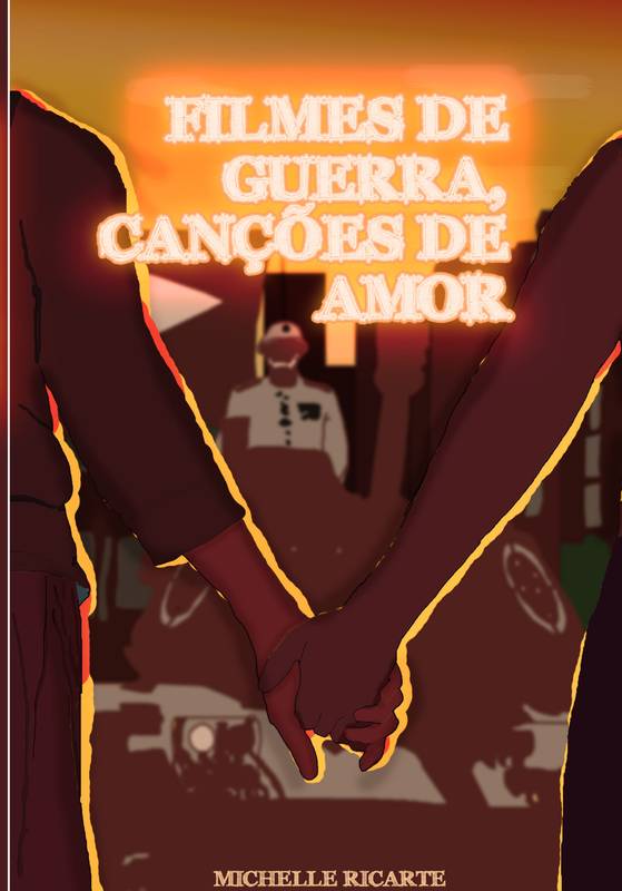 Filmes de Guerra, Canções de Amor