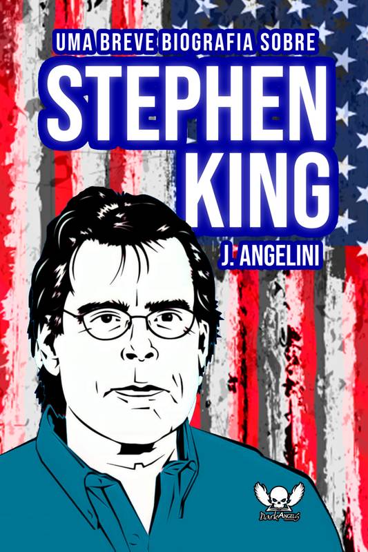 UMA BREVE BIOGRAFIA SOBRE STEPHEN KING