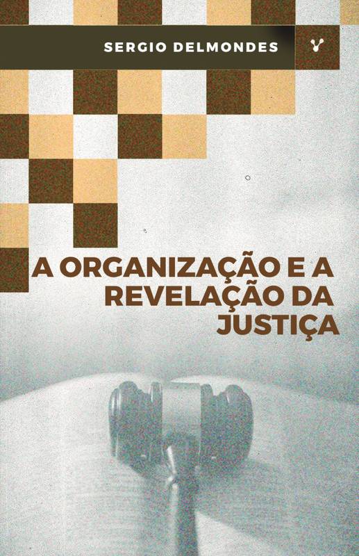 A Organização e a Revelação da Justiça