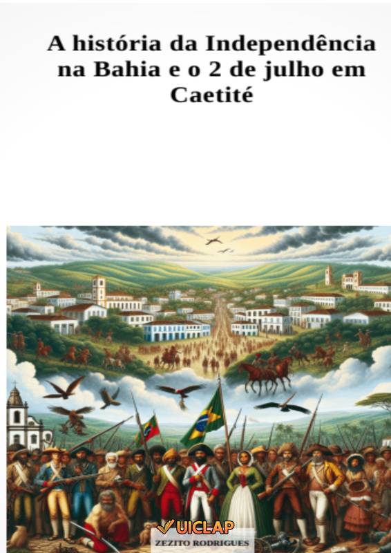 A história da Independência na Bahia e o 2 de julho em Caetité