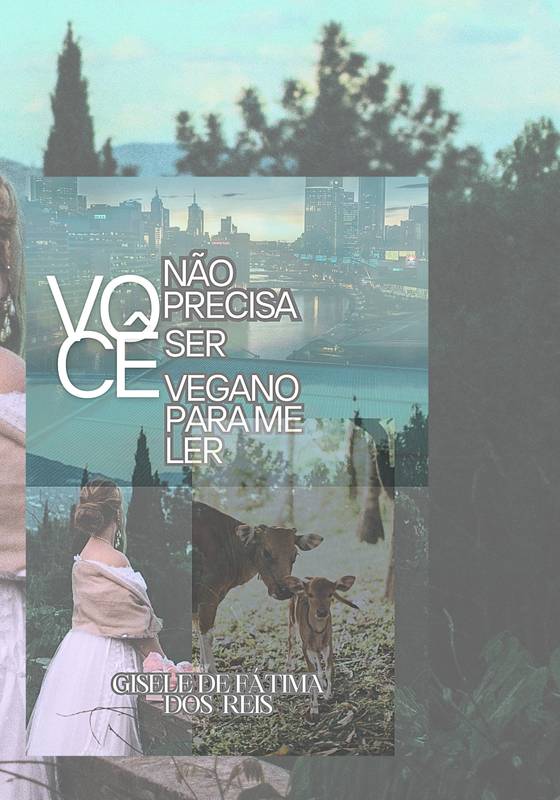 Você não Precisa Ser Vegano para me ler