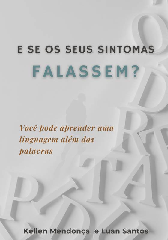 E se os seus sintomas falassem?