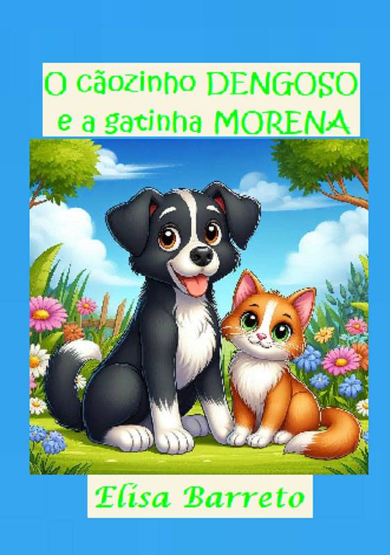 O Cãozinho Dengoso e A Gatinha Morena