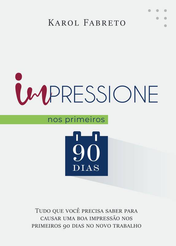 Impressione nos primeiros 90 dias