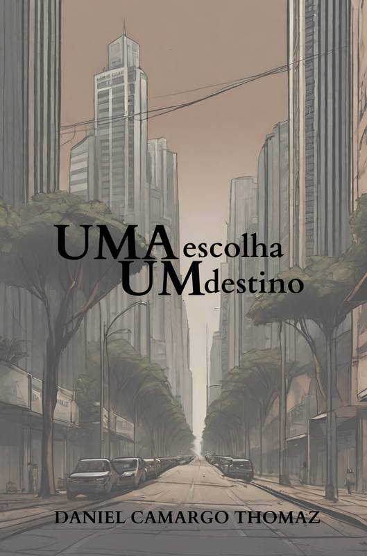 Uma Escolha, um Destino